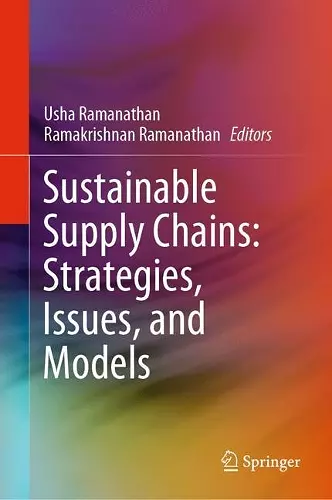 Sustainable Supply Chains: Strategies, Issues, and Models cover