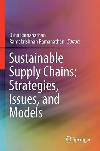Sustainable Supply Chains: Strategies, Issues, and Models cover