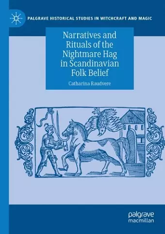 Narratives and Rituals of the Nightmare Hag in Scandinavian Folk Belief cover