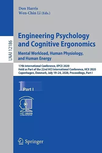 Engineering Psychology and Cognitive Ergonomics. Mental Workload, Human Physiology, and Human Energy cover