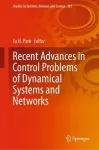 Recent Advances in Control Problems of Dynamical Systems and Networks cover