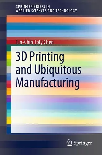3D Printing and Ubiquitous Manufacturing cover