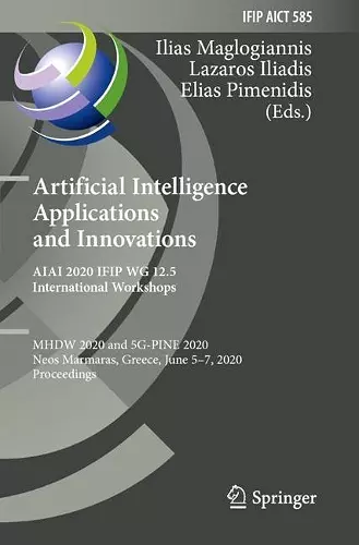 Artificial Intelligence Applications and Innovations. AIAI 2020 IFIP WG 12.5 International Workshops cover