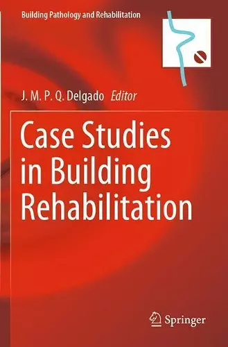 Case Studies in Building Rehabilitation cover