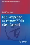 Dao Companion to Xuanxue 玄學 (Neo-Daoism) cover