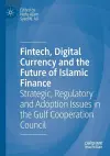 Fintech, Digital Currency and the Future of Islamic Finance cover