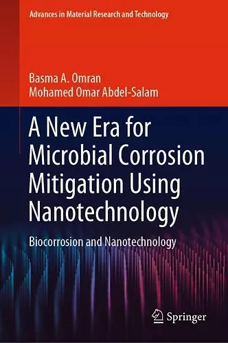 A New Era for Microbial Corrosion Mitigation Using Nanotechnology cover