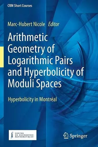 Arithmetic Geometry of Logarithmic Pairs and Hyperbolicity of Moduli Spaces cover