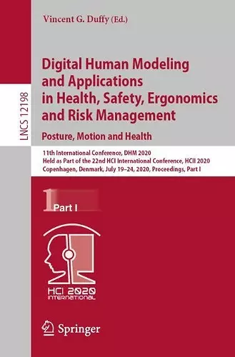 Digital Human Modeling and Applications in Health, Safety, Ergonomics and Risk Management. Posture, Motion and Health cover