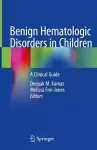 Benign Hematologic Disorders in Children cover