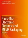 Nano-Bio- Electronic, Photonic and MEMS Packaging cover