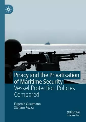 Piracy and the Privatisation of Maritime Security cover