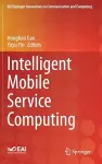 Intelligent Mobile Service Computing cover