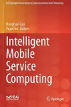 Intelligent Mobile Service Computing cover