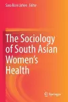 The Sociology of South Asian Women’s Health cover