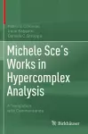Michele Sce's Works in Hypercomplex Analysis cover