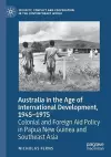 Australia in the Age of International Development, 1945–1975 cover