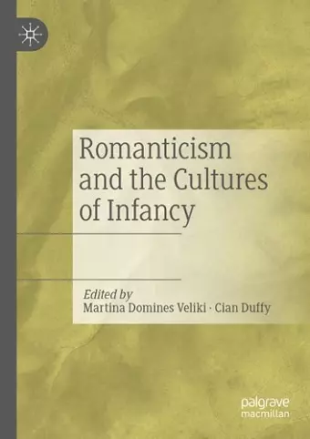 Romanticism and the Cultures of Infancy cover