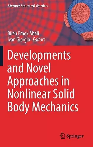 Developments and Novel Approaches in Nonlinear Solid Body Mechanics cover