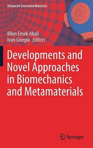 Developments and Novel Approaches in Biomechanics and Metamaterials cover