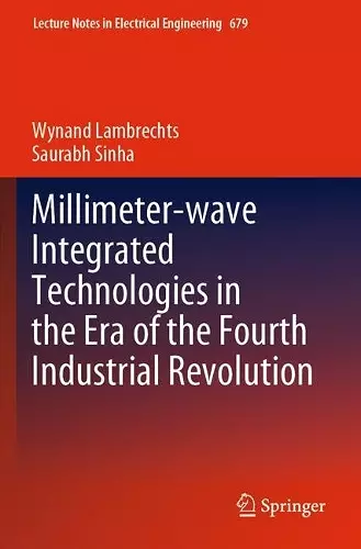 Millimeter-wave Integrated Technologies in the Era of the Fourth Industrial Revolution cover