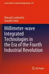 Millimeter-wave Integrated Technologies in the Era of the Fourth Industrial Revolution cover