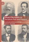 Eduard Bernstein on Socialism Past and Present cover