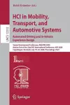 HCI in Mobility, Transport, and Automotive Systems. Automated Driving and In-Vehicle Experience Design cover