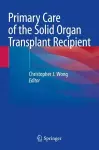 Primary Care of the Solid Organ Transplant Recipient cover