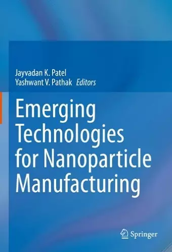 Emerging Technologies for Nanoparticle Manufacturing cover