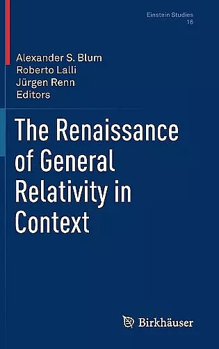 The Renaissance of General Relativity in Context cover