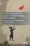 The Normalisation of Cyprus’ Partition Among Greek Cypriots cover