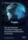 The Securitisation of Climate Change and the Governmentalisation of Security cover