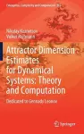 Attractor Dimension Estimates for Dynamical Systems: Theory and Computation cover