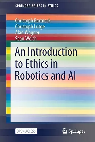 An Introduction to Ethics in Robotics and AI cover