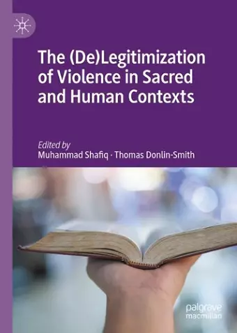 The (De)Legitimization of Violence in Sacred and Human Contexts cover