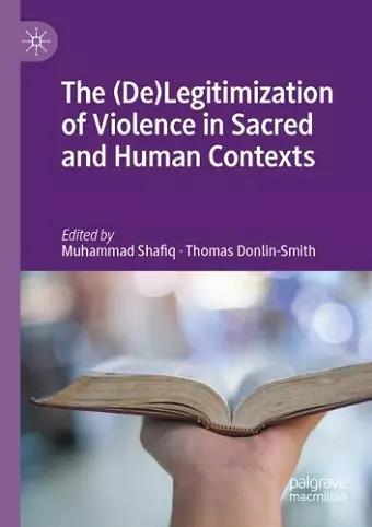 The (De)Legitimization of Violence in Sacred and Human Contexts cover
