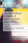 The New Political Economy of Land Reform in South Africa cover