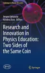 Research and Innovation in Physics Education: Two Sides of the Same Coin cover