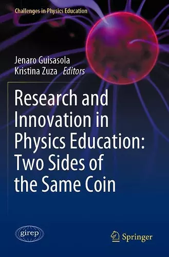 Research and Innovation in Physics Education: Two Sides of the Same Coin cover