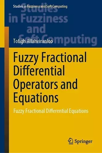 Fuzzy Fractional Differential Operators and Equations cover