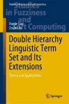 Double Hierarchy Linguistic Term Set and Its Extensions cover