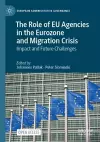 The Role of EU Agencies in the Eurozone and Migration Crisis cover