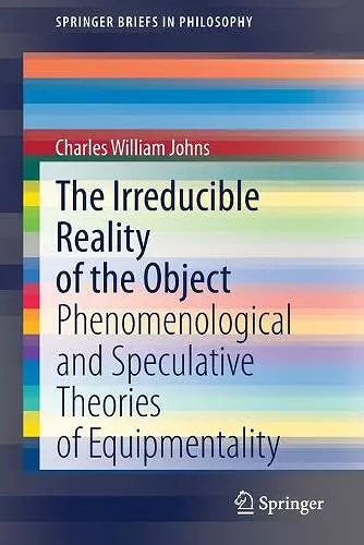 The Irreducible Reality of the Object cover