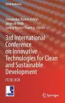 3rd International Conference on Innovative Technologies for Clean and Sustainable Development cover