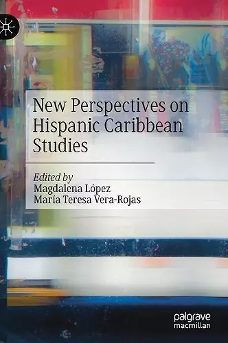 New Perspectives on Hispanic Caribbean Studies cover