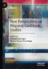 New Perspectives on Hispanic Caribbean Studies cover