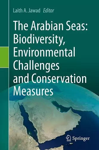 The Arabian Seas: Biodiversity, Environmental Challenges and Conservation Measures cover