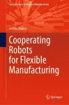 Cooperating Robots for Flexible Manufacturing cover