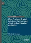 Mass-Produced Original Paintings, the Psychology of Art, and an Everyday Aesthetics cover